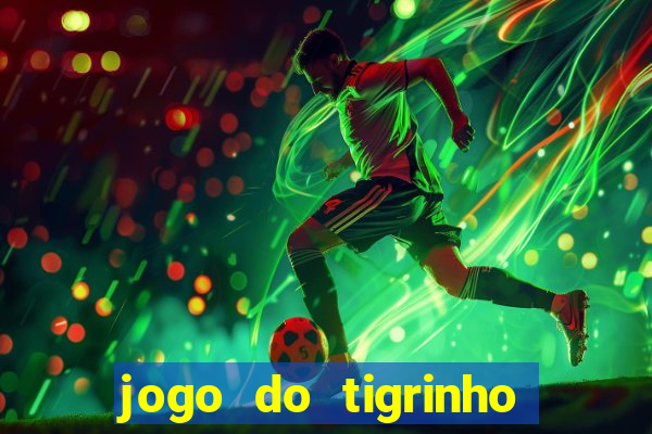 jogo do tigrinho plataforma de r$ 5